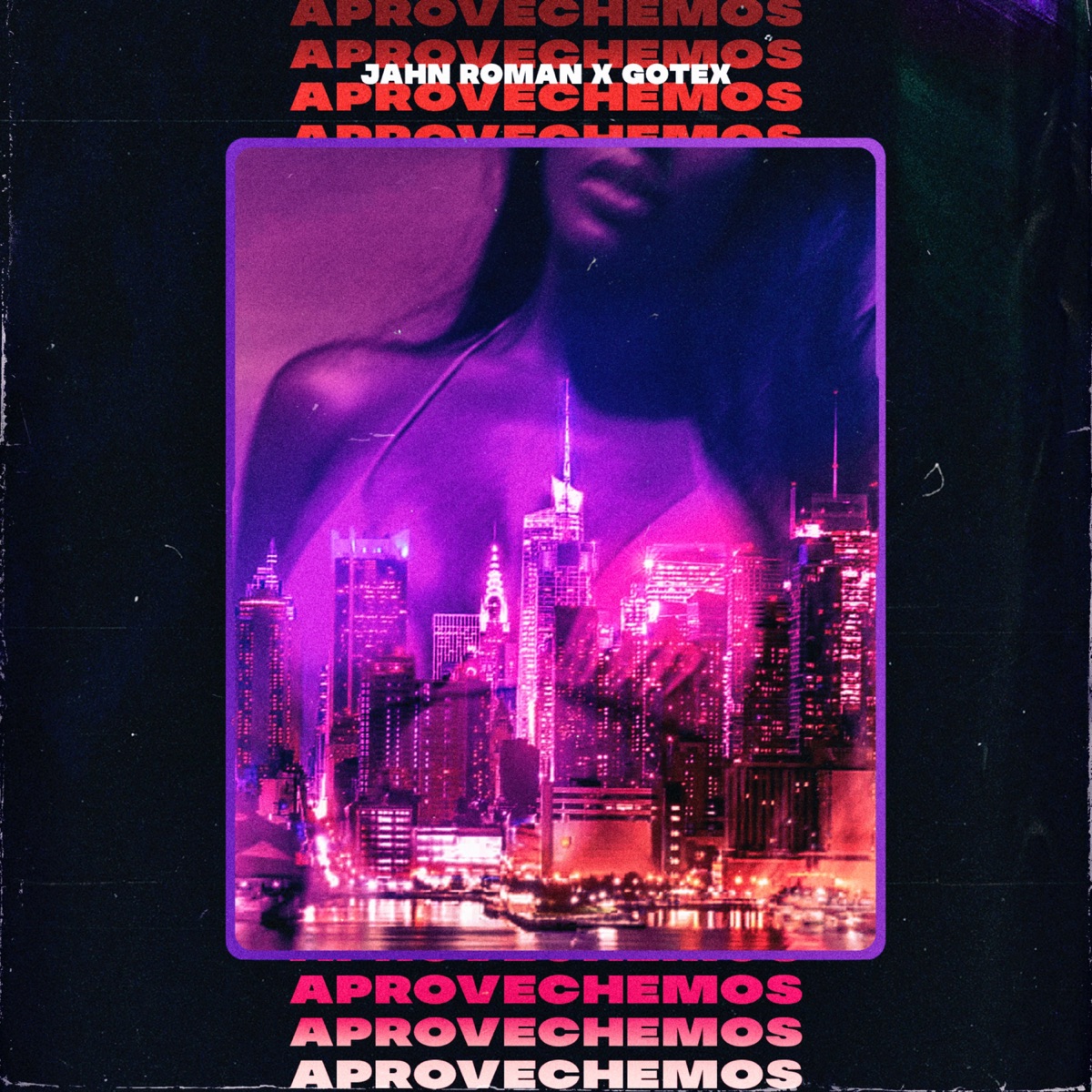 Aprovechemos - Single by Jahn Roman & Gotex album cover