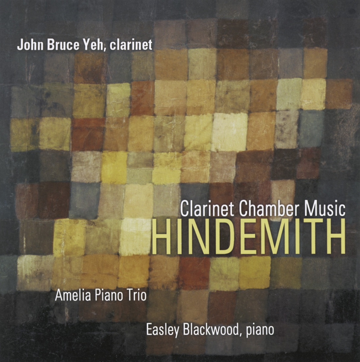 Hindemith: Clarinet Chamber Music by Easley Blackwood, John Bruce Yeh, Anthea Kreston, Maureen Nelson, Baird Dodge, Jason Duckles & Amelia Piano Trio album cover