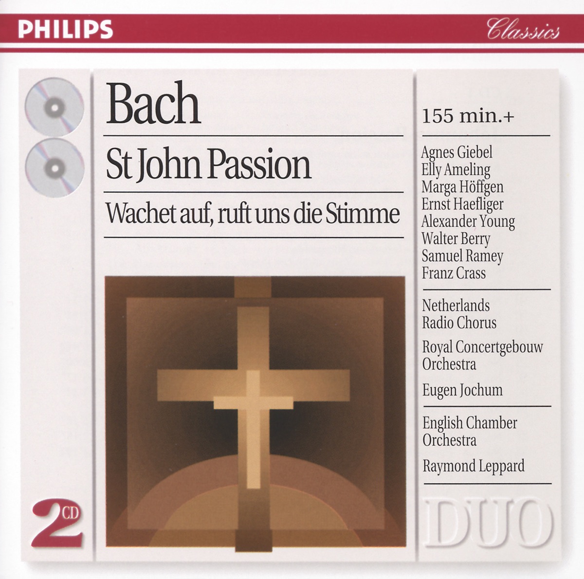 Bach: St. John Passion & Wachet Auf, Ruft uns die Stimme by Netherlands Radio Chorus, Eugen Jochum & Royal Concertgebouw Orchestra album cover