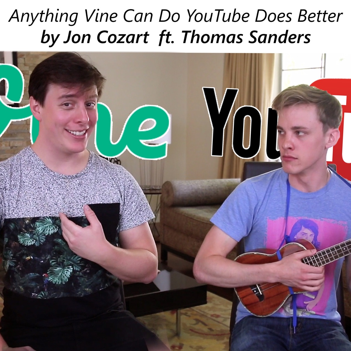 Anything Vine Can Do, YouTube Does Better - Single by Thomas Sanders & Jon Cozart album cover