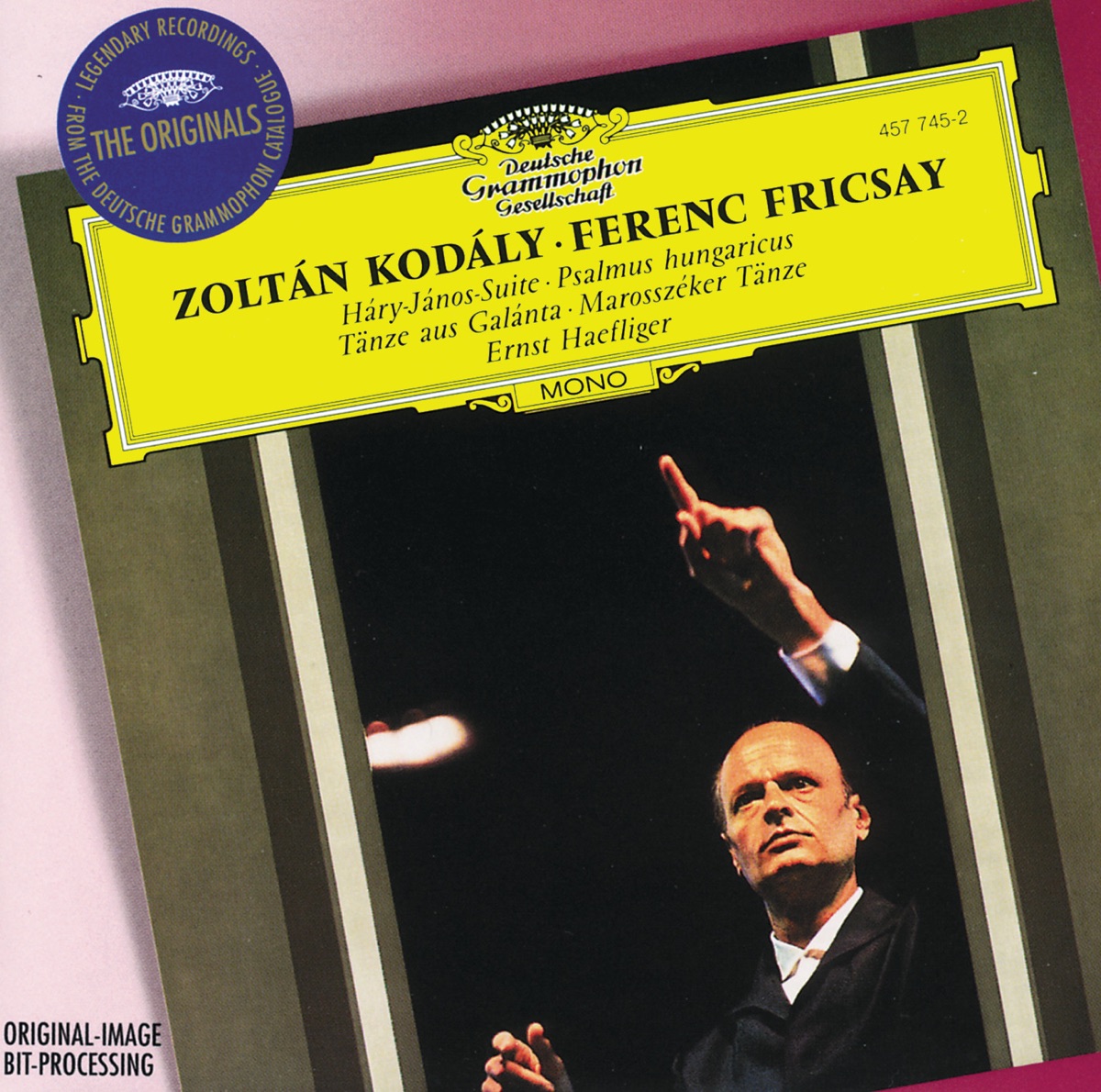 Kodály: Háry Janos Suite; Psalmus Hungaricus; Galántai táncok; Marosszéki táncok by Ernst Haefliger & Ferenc Fricsay album cover