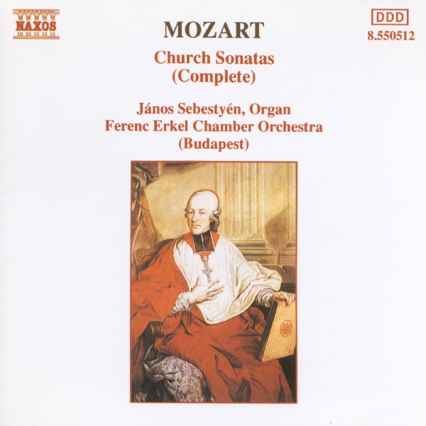 Mozart: Church Sonatas (Complete) by Ferenc Erkel Chamber Orchestra & János Sebestyén album cover
