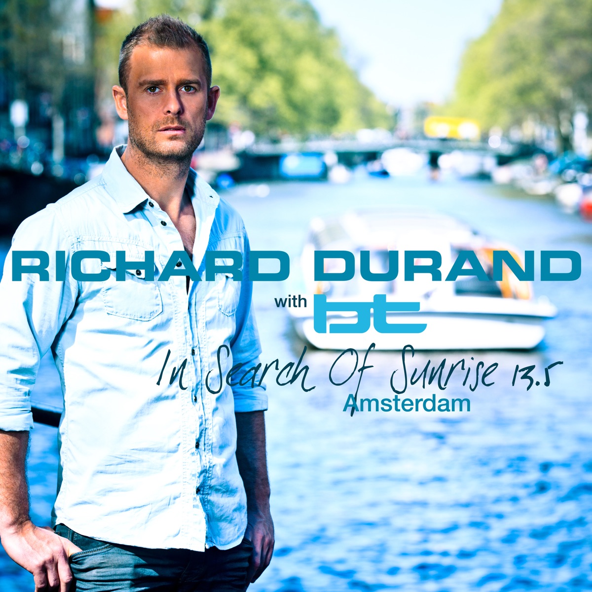 In Search of Sunrise 13.5 Amsterdam (Bonus Track Version) by Richard Durand & BT album cover