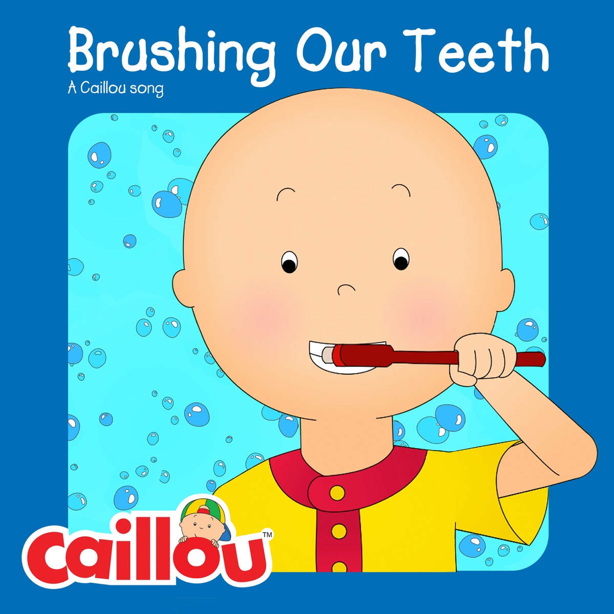 Brushing Our Teeth - Single by Caillou album cover