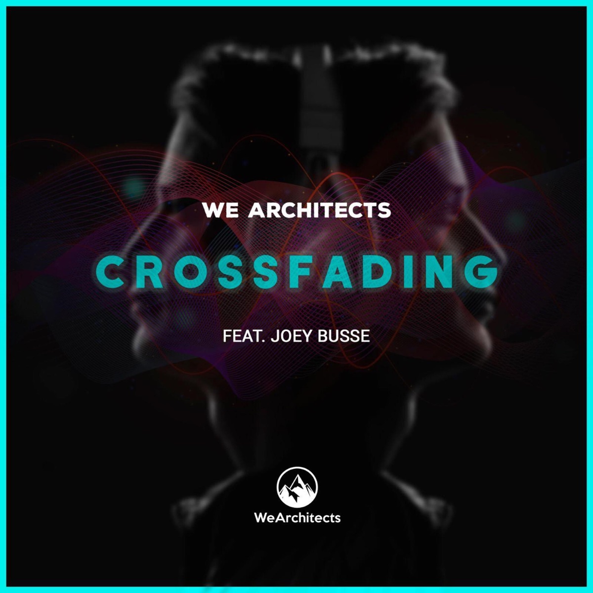 Crossfading (feat. Joey Busse) - Single by We Architects album cover