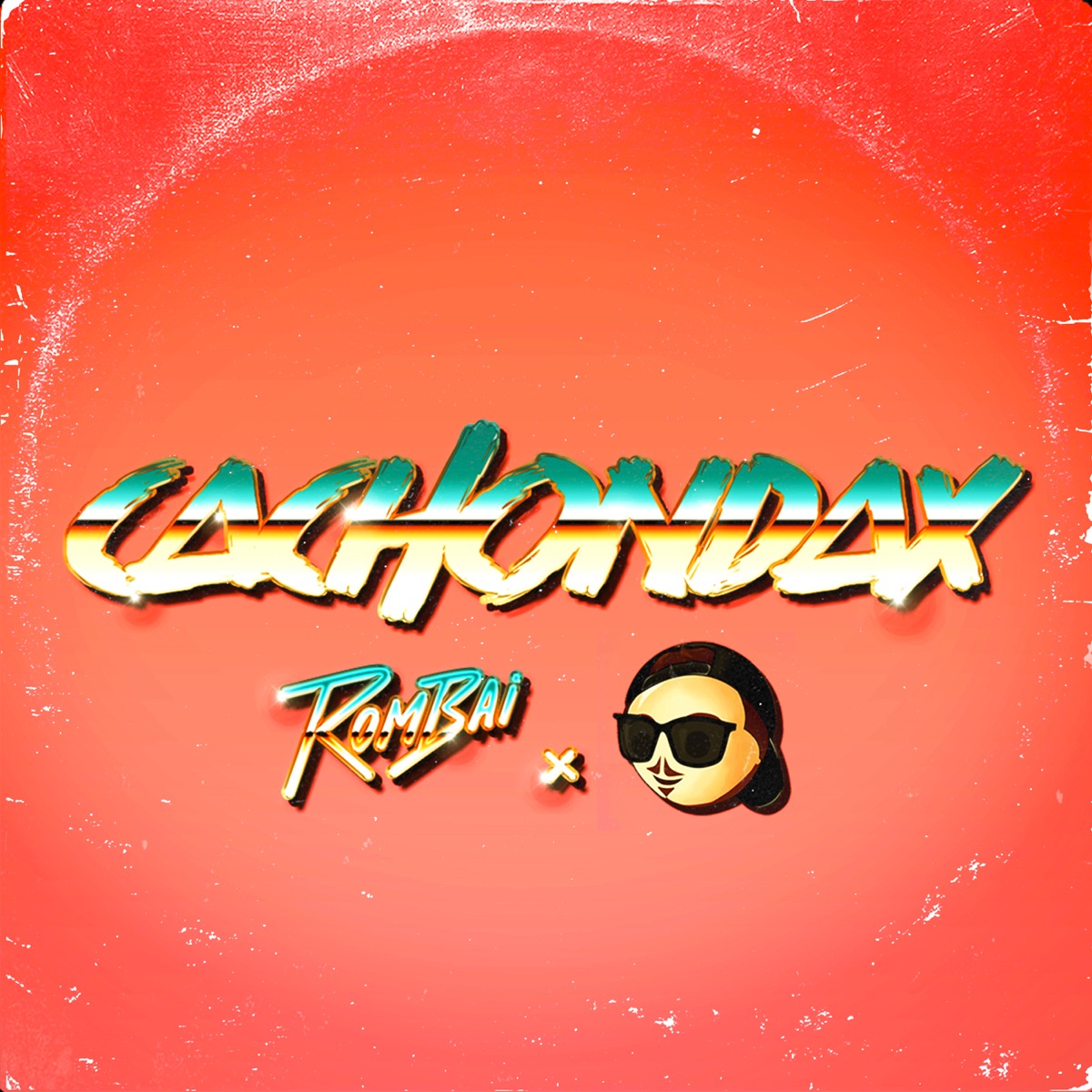 CACHONDAX - Single by Rombai & Fer Palacio album cover