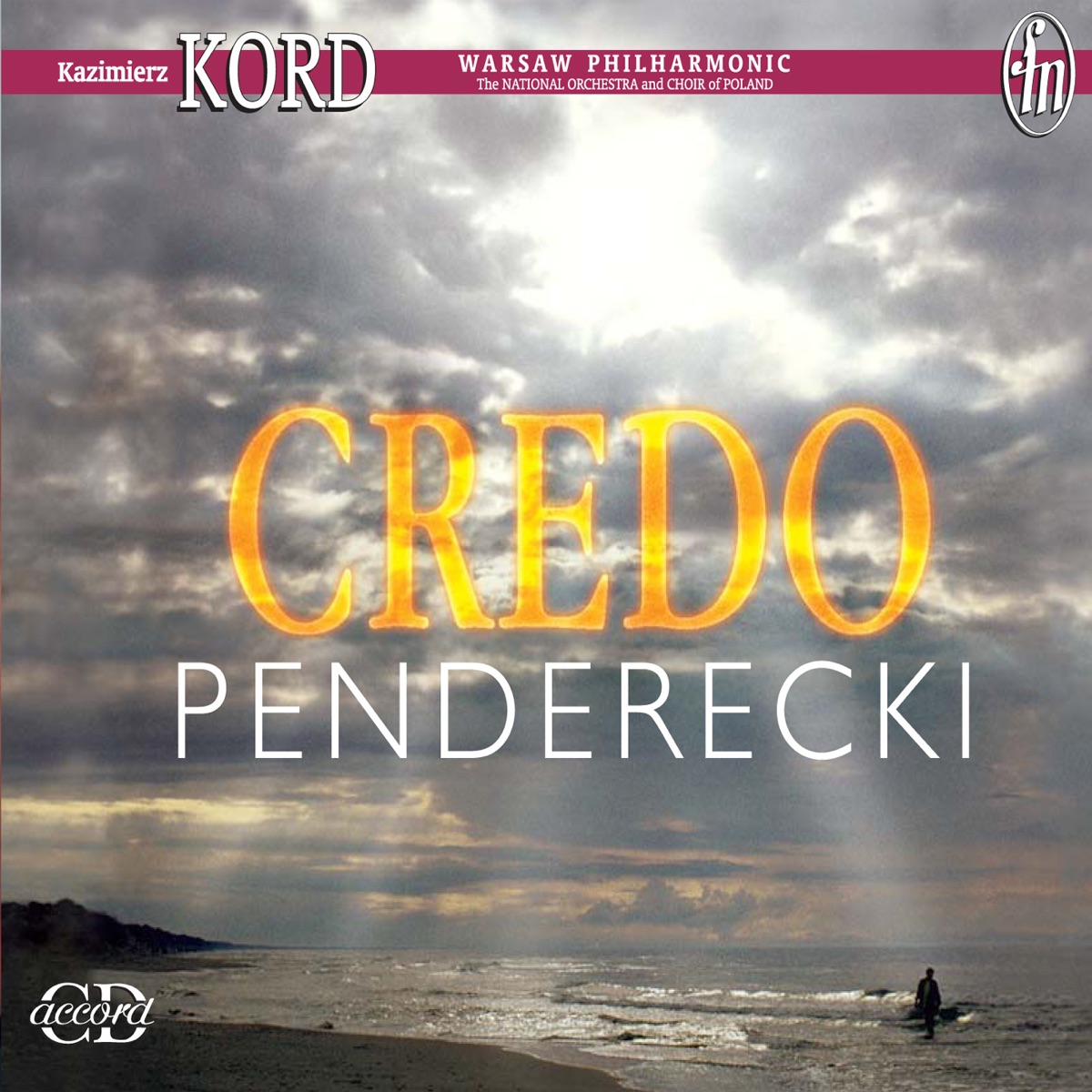 Penderecki, K.: Credo by Bozena Harasimowicz Hass, Izabela Klosinska, Adam Zdunikowski, Piotr Nowacki, Ewa Marciniec, Warsaw Philharmonic Choir, Warsaw Boys' Choir, Warsaw Philharmonic Orchestra & Kazimierz Kord album cover