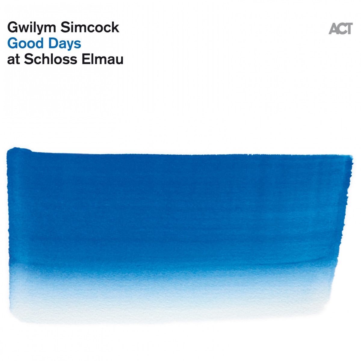 Good Days At Schloss Elmau by Gwilym Simcock album cover