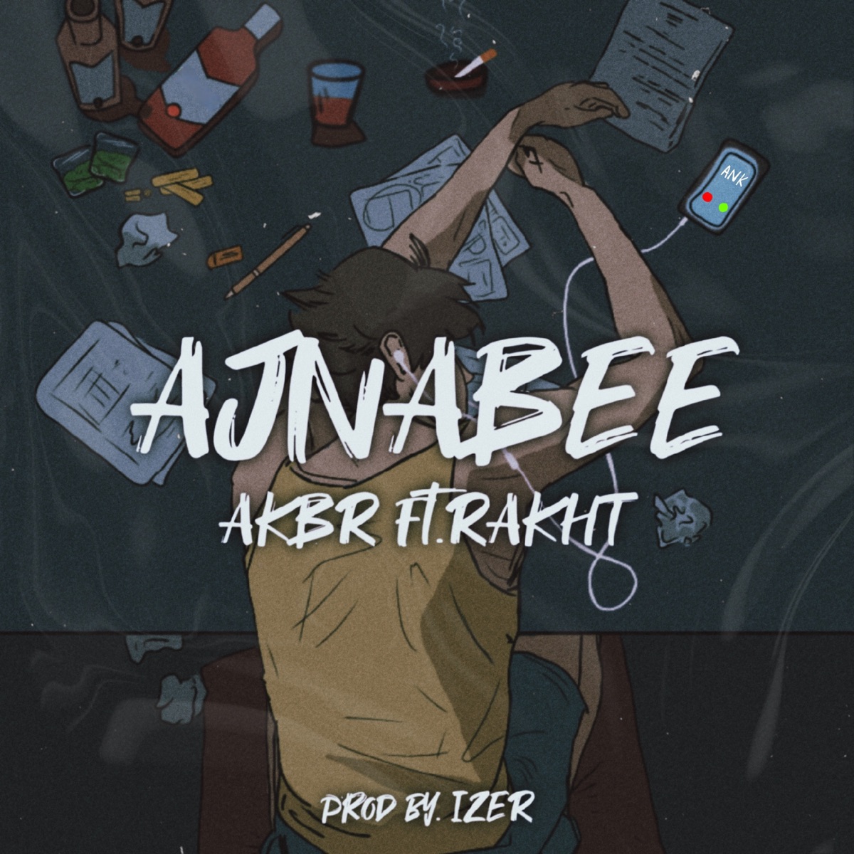 Ajnabee (feat. RAKHT) - Single by Akbr & izer album cover