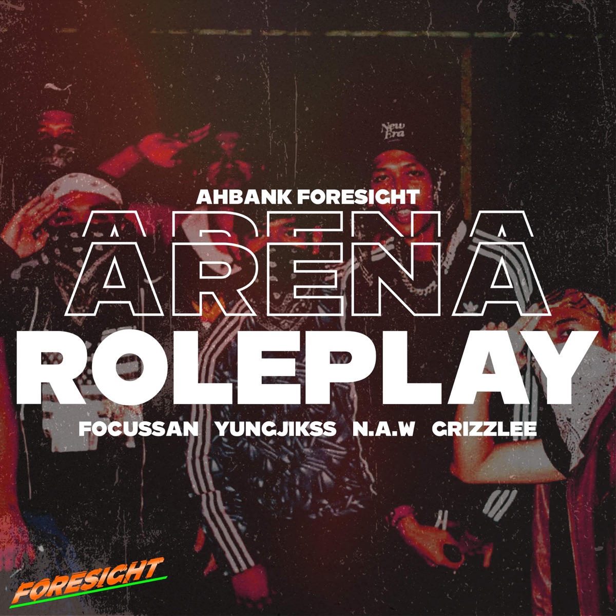 Arena Roleplay (feat. Naw, Yungjikss ., Grizzlee & Focussan .) - Single by Ahbank Foresight album cover