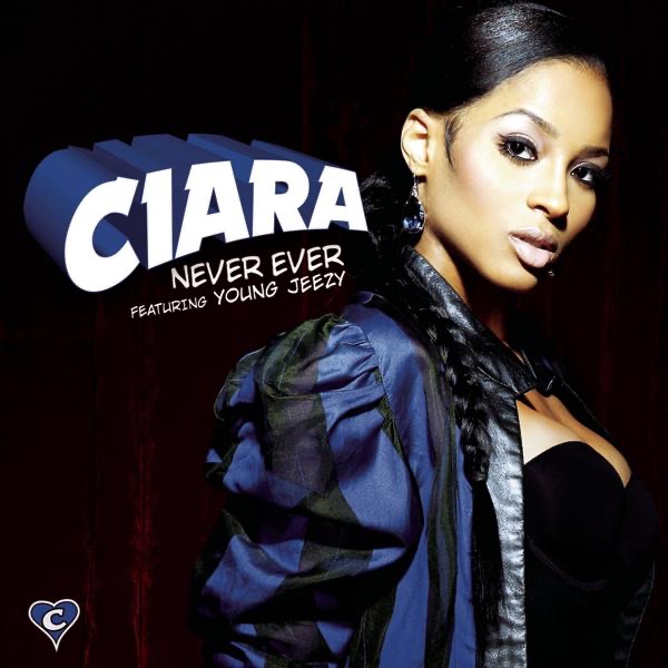 Never Ever (feat. Young Jeezy) - Single by Ciara album cover