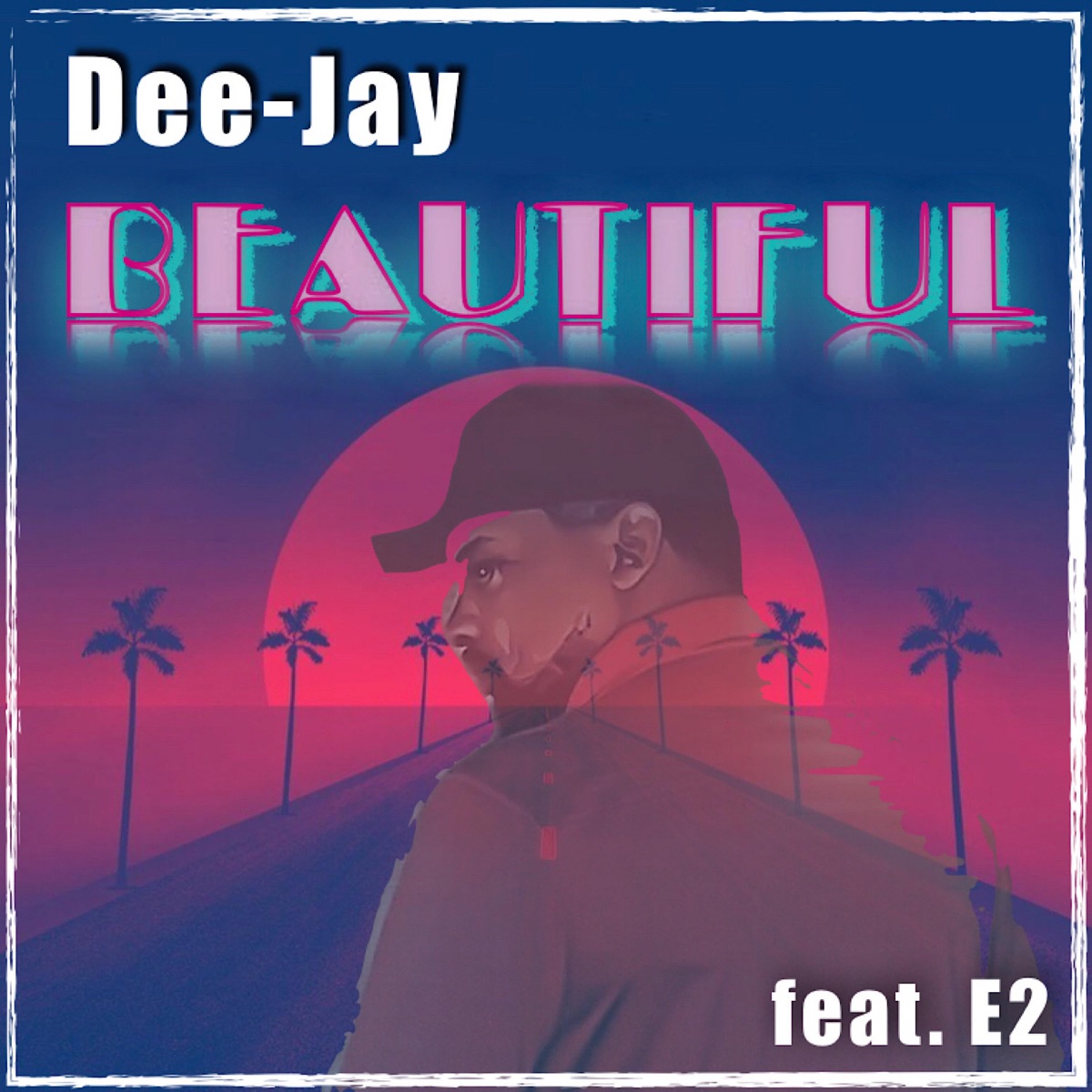 Beautiful (feat. E2) - Single by Dee-Jay album cover