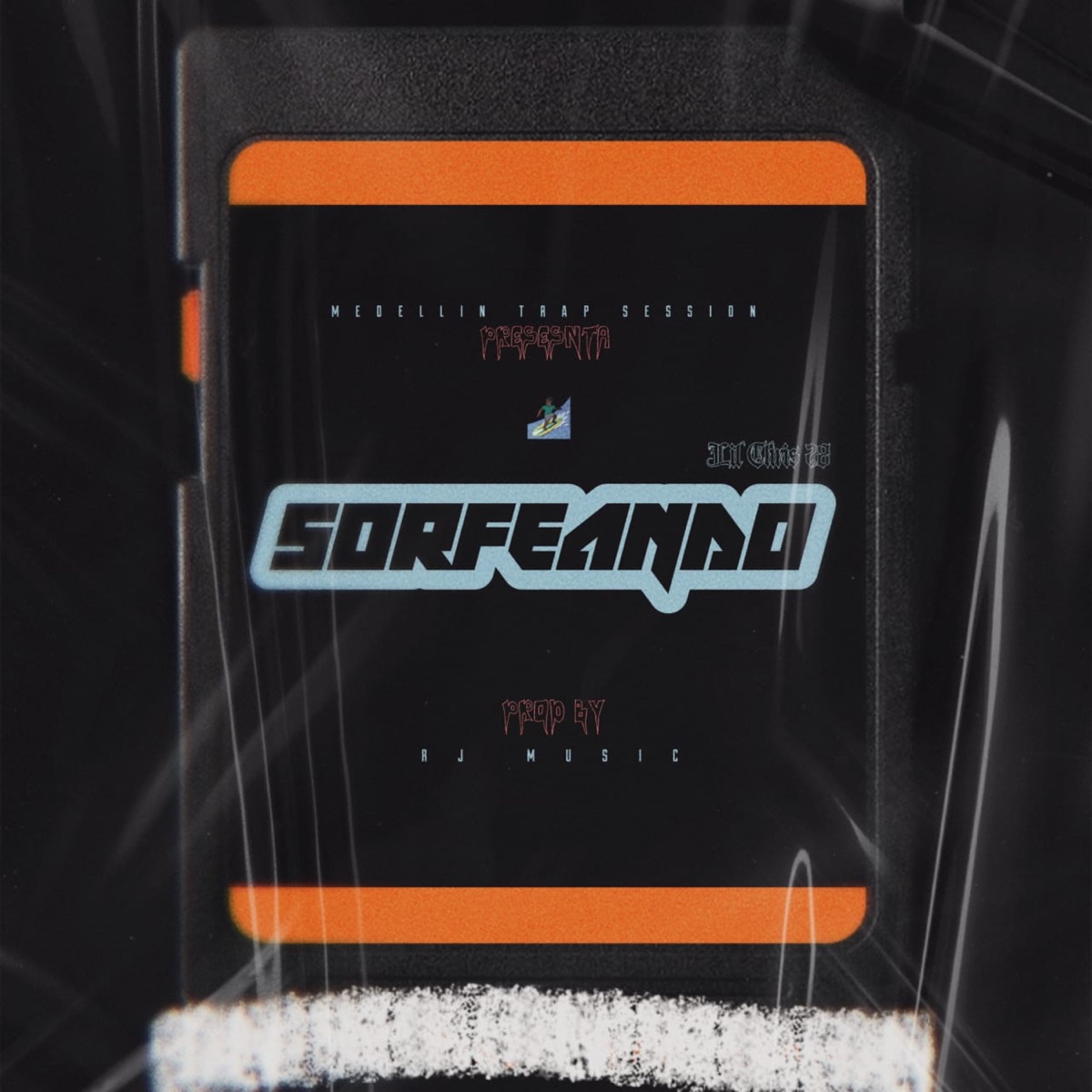 Sorfeando - Single by Rj Music & Lil Chris28 album cover