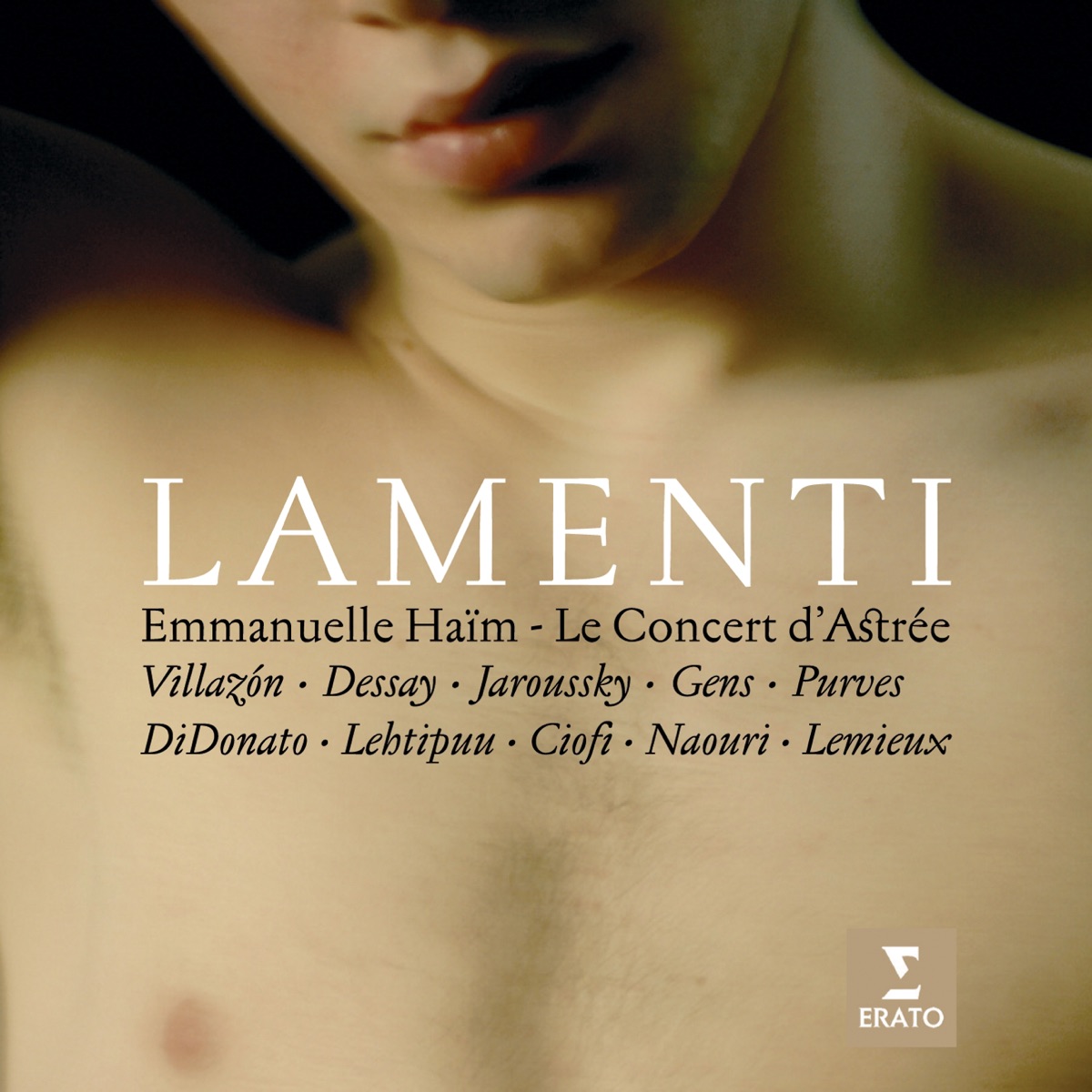Lamenti by Christopher Purves, Laurent Naouri, Emmanuelle Haïm, Marie-Nicole Lemieux, Philippe Jaroussky, Le Concert d'Astrée, Joyce DiDonato, Véronique Gens, Natalie Dessay, Patrizia Ciofi, Rolando Villazón & Topi Lehtipuu album cover