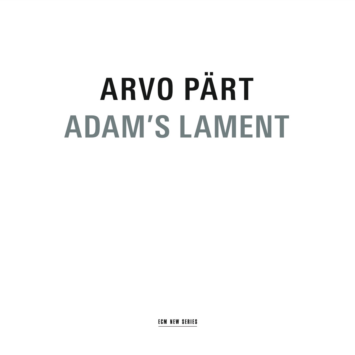 Arvo Pärt: Adam's Lament by Latvian Radio Choir, Tõnu Kaljuste, Vox Clamantis & Sinfonietta Rīga album cover