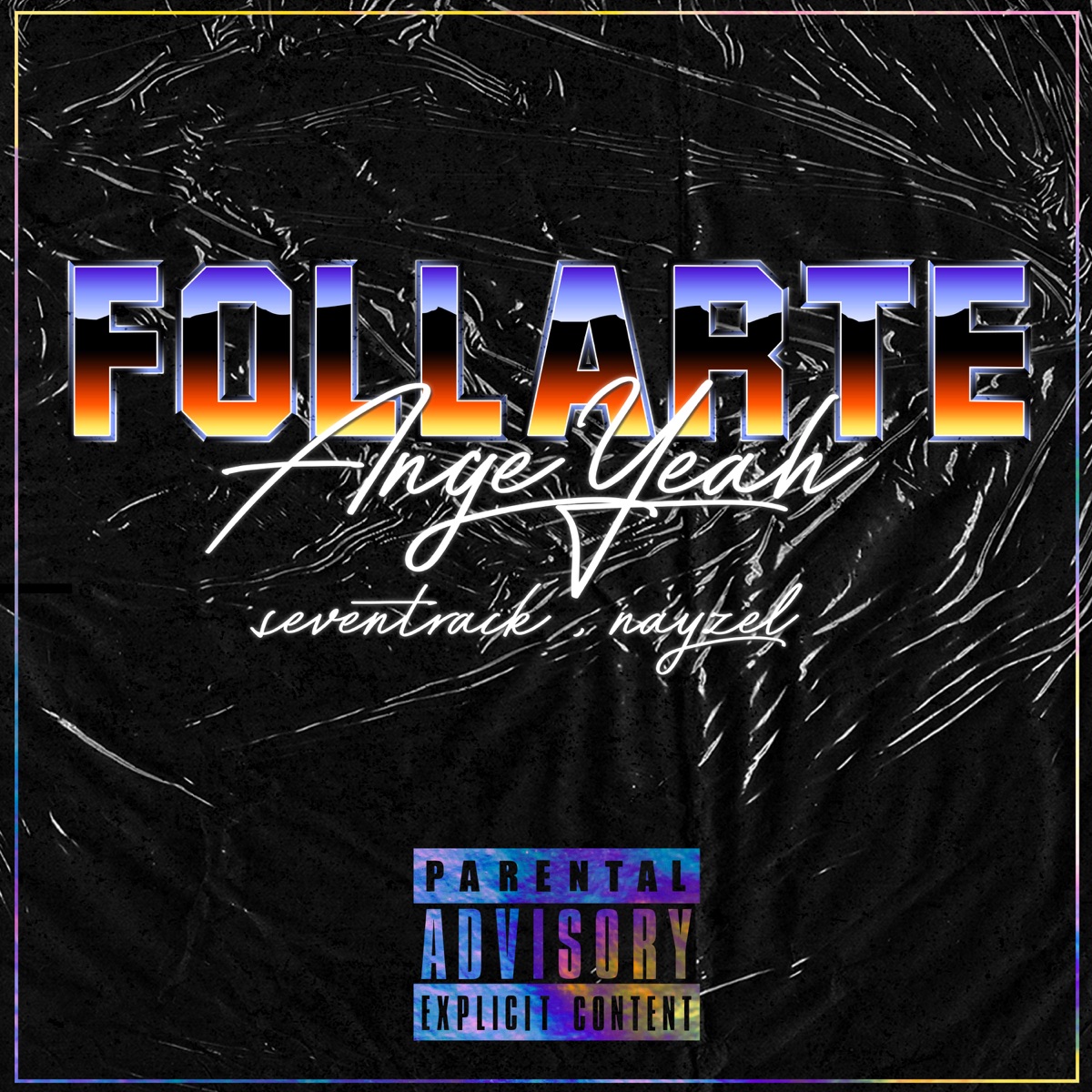 Follarte (feat. Seventrack & Nayzel) - Single by angeyeah & DJangeliito album cover