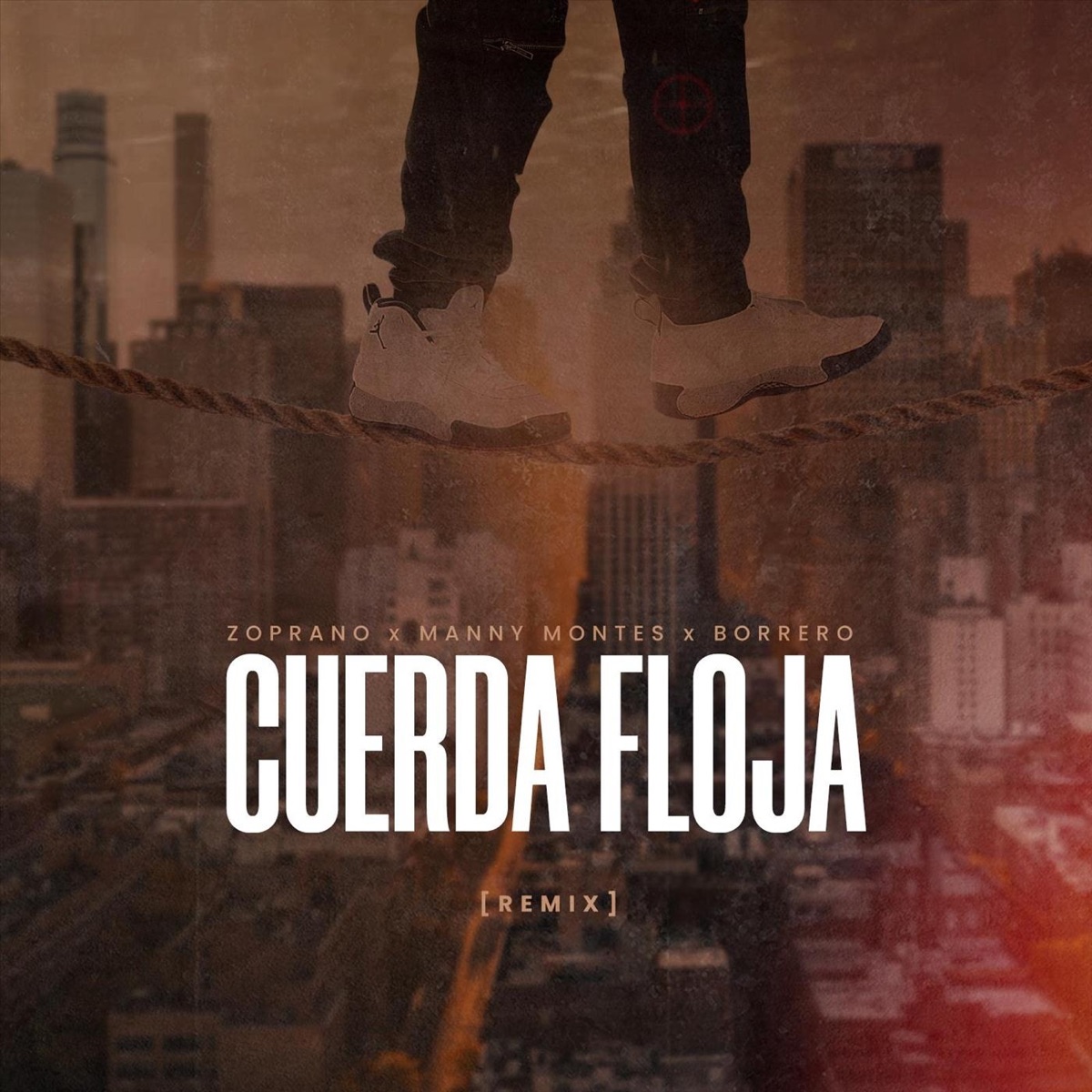 Cuerda Floja (Remix) - Single by Zoprano, Manny Montes & Borrero album cover