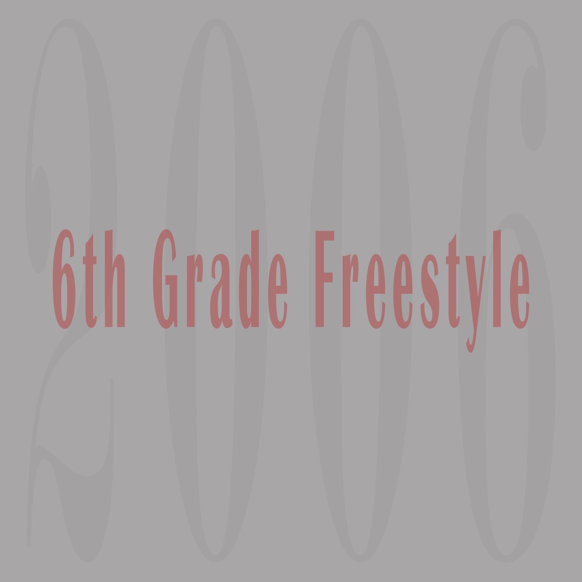 6th Grade Freestyle - Single by Chase Perez album cover