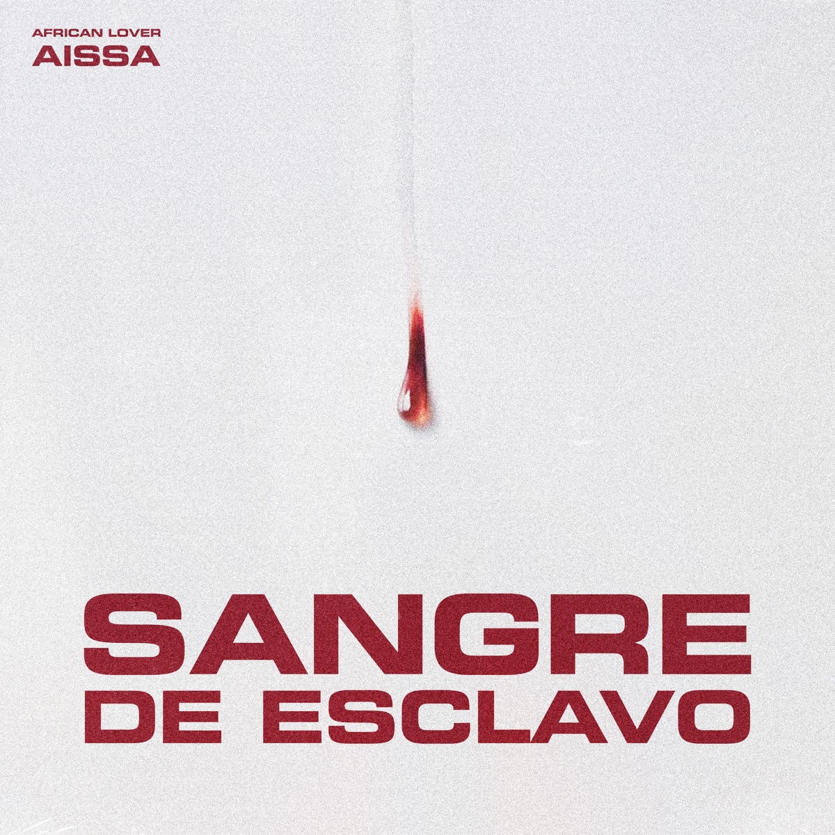 SANGRE DE ESCLAVO - Single by Aissa & Lucas Otero album cover