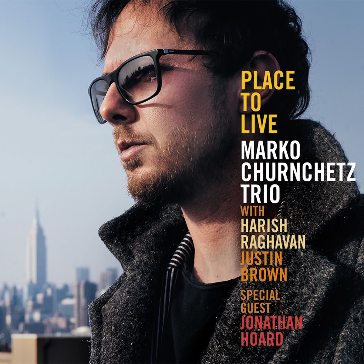 Place to Live (feat. Harish Raghavan, Justin Brown & Jonathan Hoard) by Marko Churnchetz album cover
