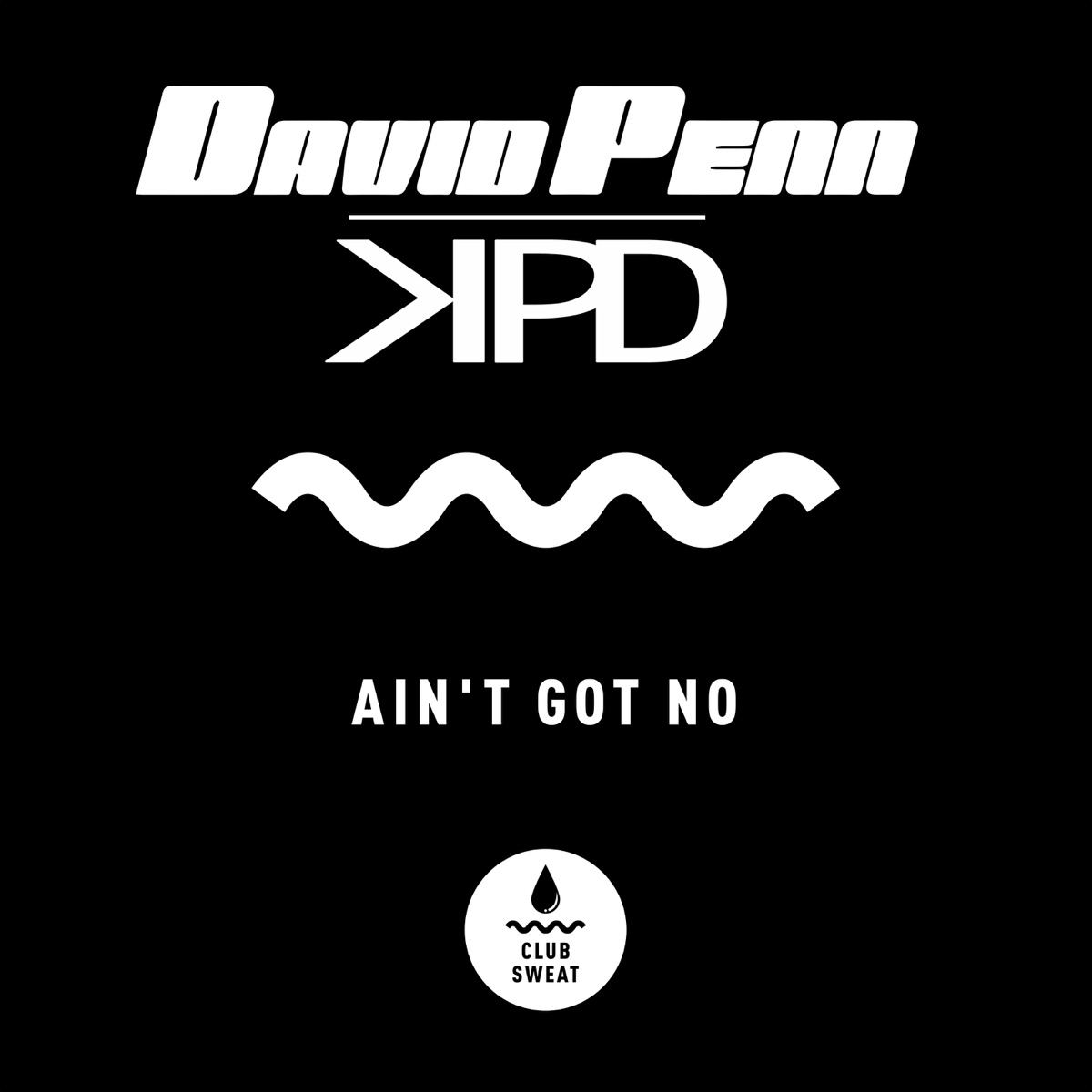 Ain't Got No - Single by David Penn & KPD album cover