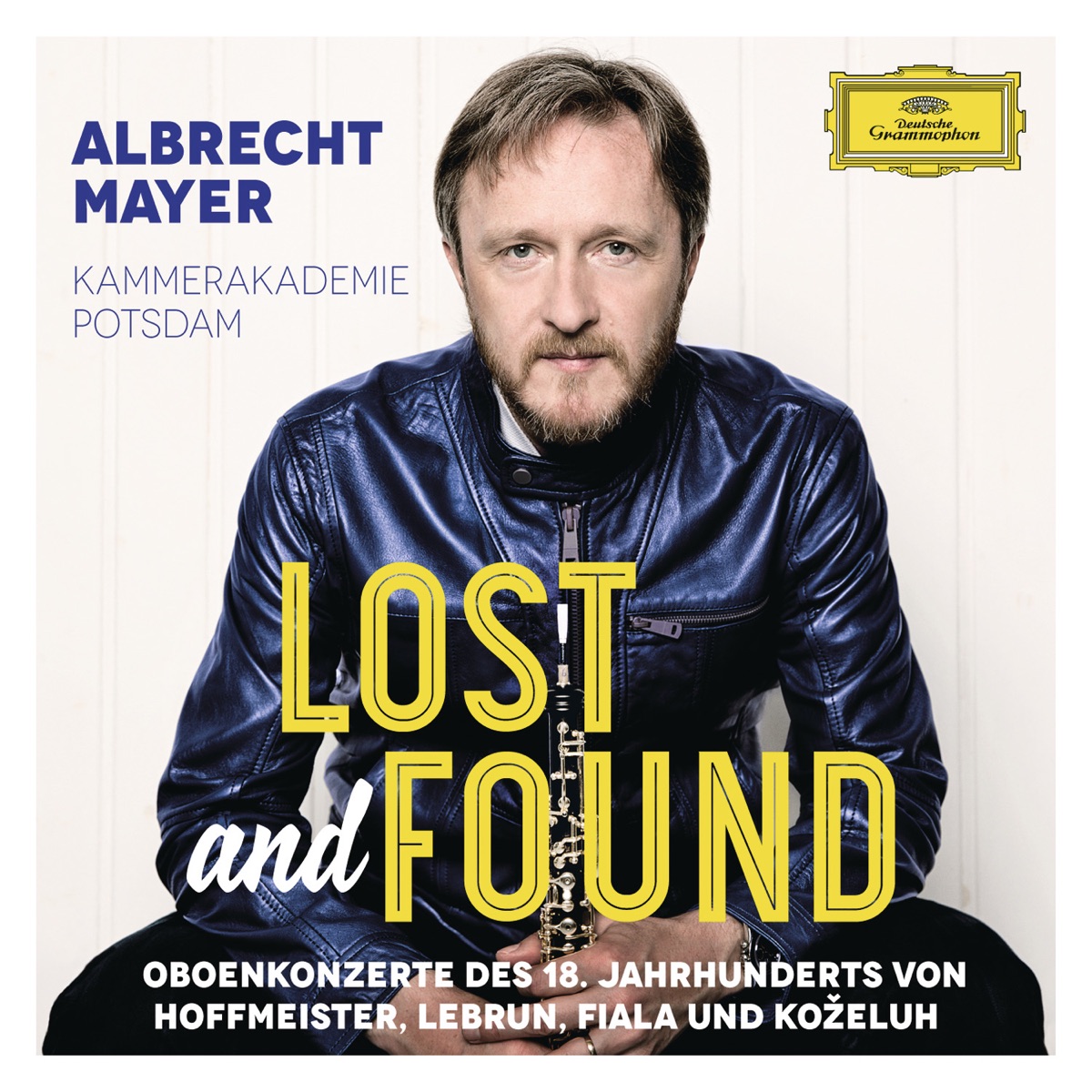 Lost And Found - Oboenkonzerte des 18. Jahrhunderts von Hoffmeister, Lebrun, Fiala und Koželuh by Albrecht Mayer & Kammerakademie Potsdam album cover