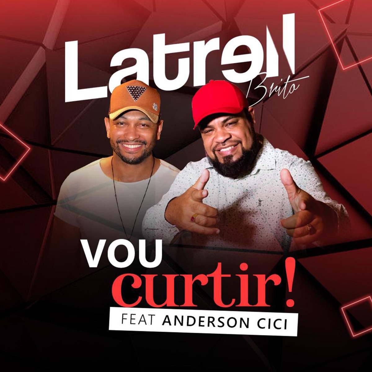 Vou Curtir! (feat. Anderson Cici) - Single by Latrell Brito album cover