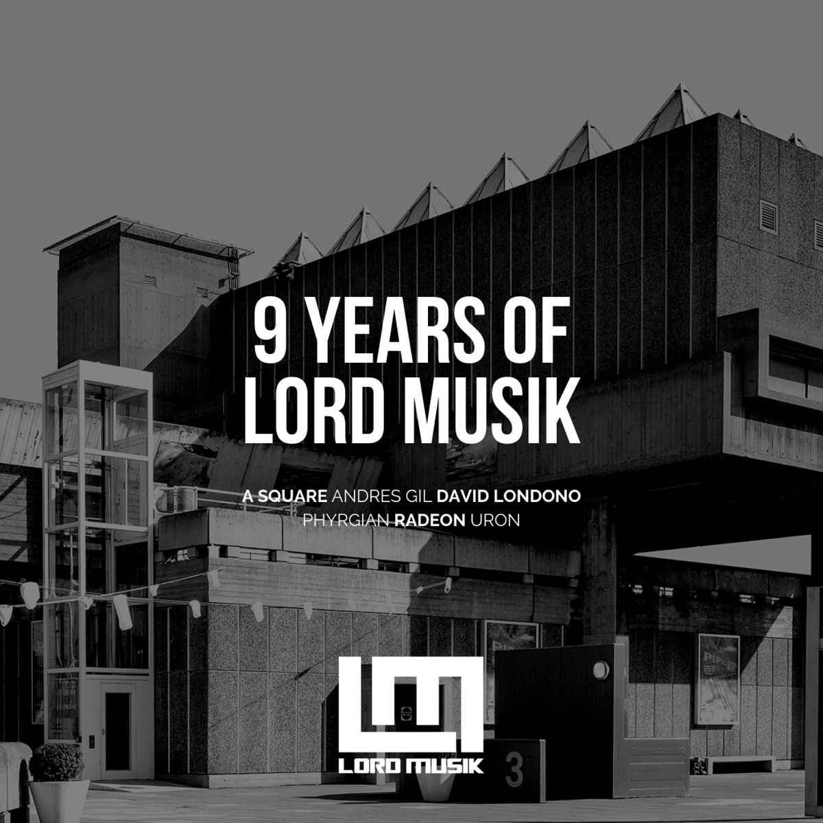 9 Years of Lord Musik by A Square, Andres Gil & David Londono album cover