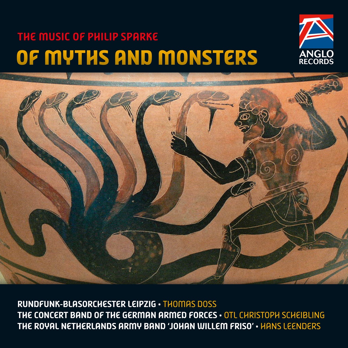 Of Myths and Monsters - The Music of Philip Sparke by Rundfunk-Blasorchester Leipzig, The Royal Netherlands Army Band 'Johan Willem Friso', The Concert Band of the German Armed Forces, Thomas Doss, Hans Leenders & OTL Christoph Scheibling album cover