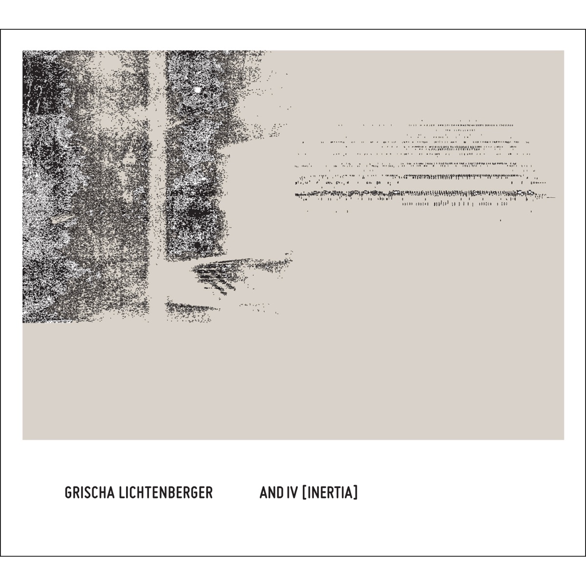 And IV (Inertia) by Grischa Lichtenberger album cover
