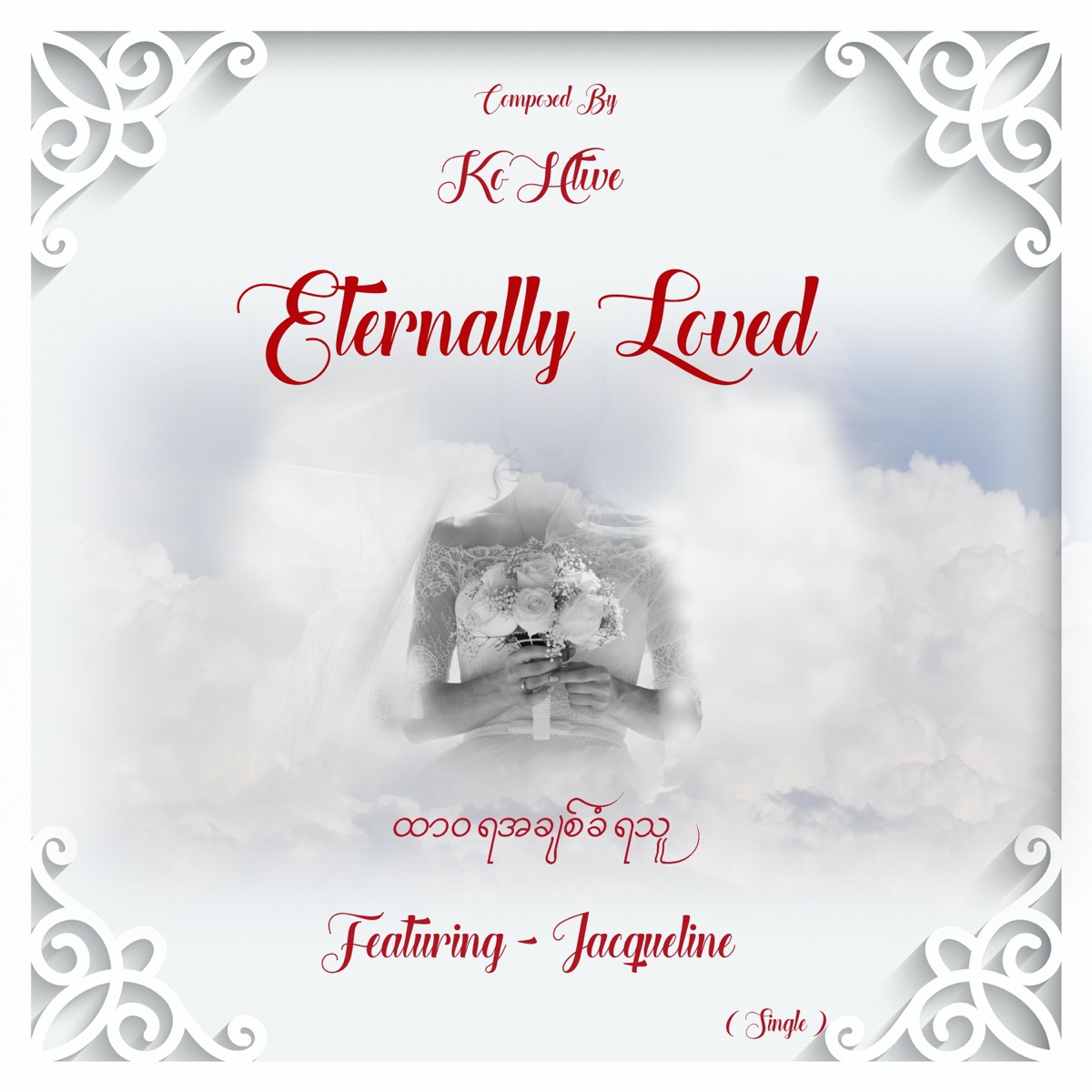 Eternally Loved (feat. Jacqueline) - Single by Ko Htwe album cover