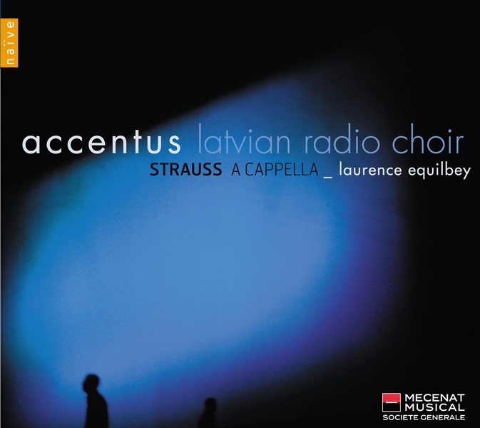 Strauss: A Cappella by Accentus, Laurence Equilbey & Latvian Radio Choir album cover