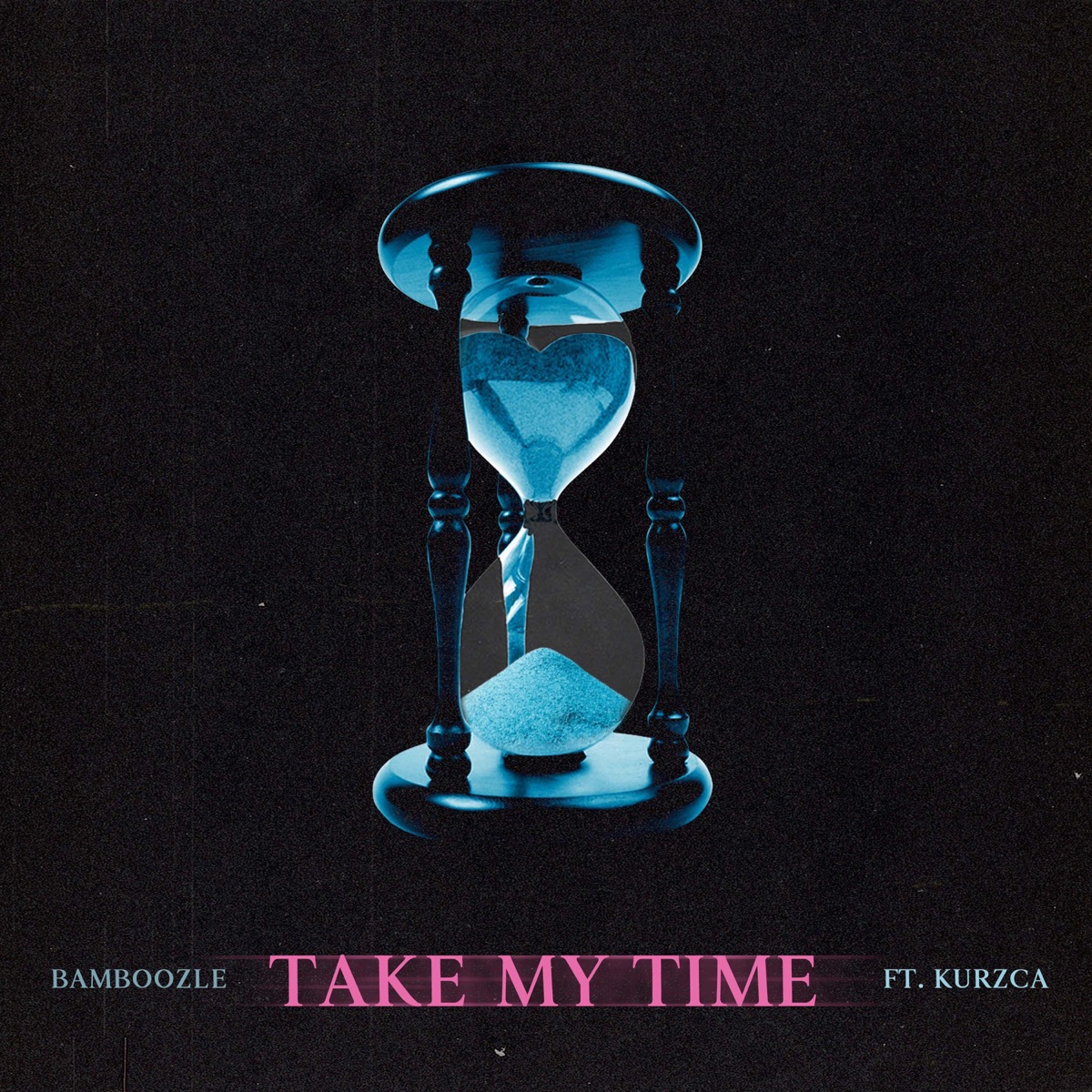 Take My Time (feat. Kurzca) - Single by DJ Bamboozle album cover
