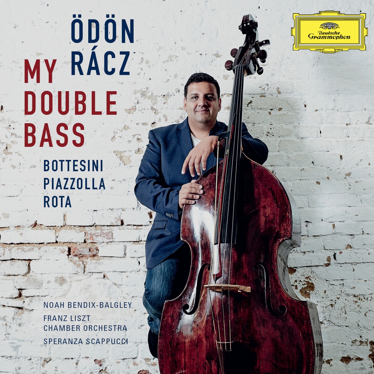 My Double Bass by Odon Racz, Franz Liszt Chamber Orchestra, Noah Bendix-Balgley & Speranza Scappucci album cover