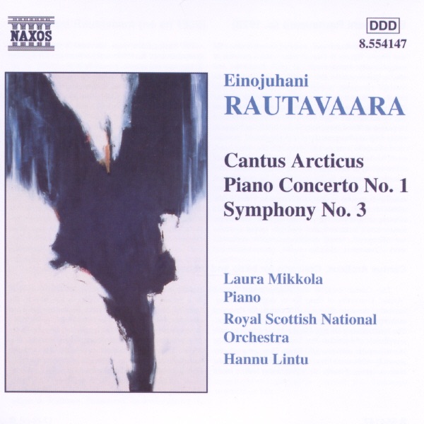 Rautavaara: Cantus Arcticus - Piano Concerto by Einojuhani Rautavaara & Laura Mikkola album cover