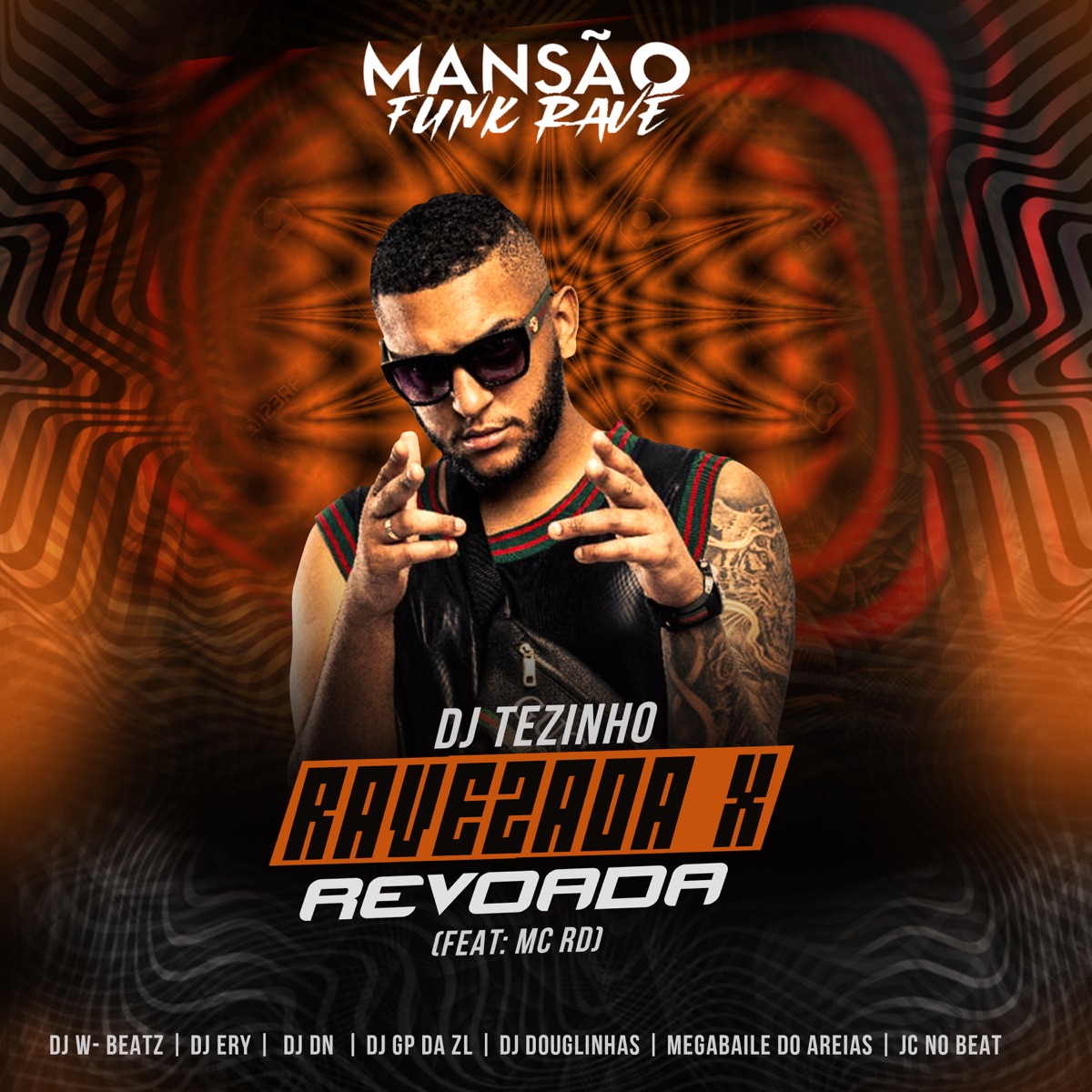 Ravezada X Revoada (feat. Mc Rd, Dj W-Beatz, DJ Ery, DJ Dn, GP DA ZL, DJ Douglinhas, Megabaile Do Areias & JC no beat) [Mansão Funk Rave] - Single by DJ Tezinho album cover