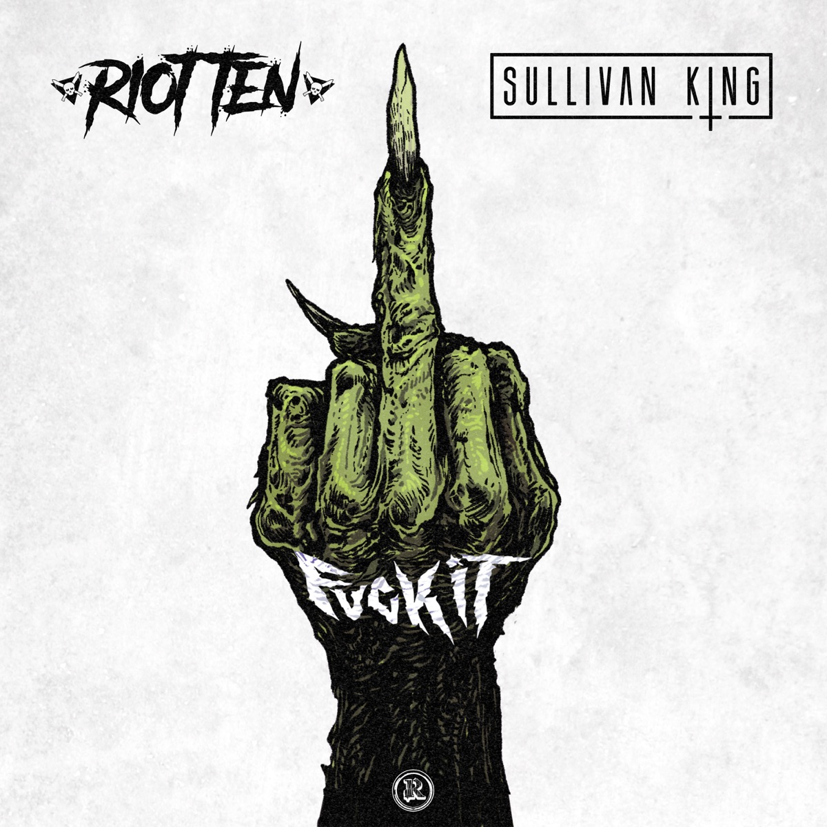 F**k It - Single by Riot Ten & Sullivan King album cover