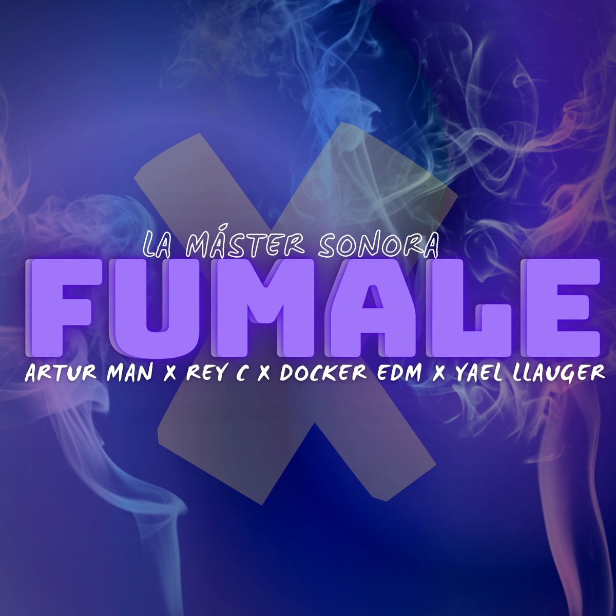 Fumale - Single by La Máster Sonora, YAEL LLAUGER, Artur Man, Docker EDM & Rey C album cover