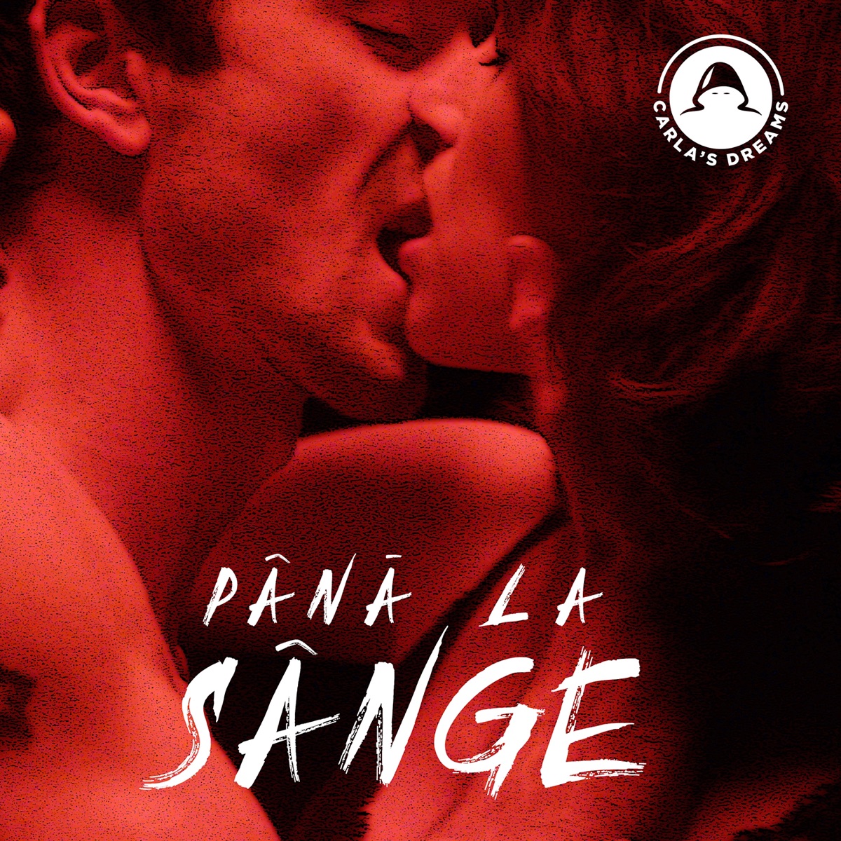 Până la sânge - Single by Carla's Dreams album cover