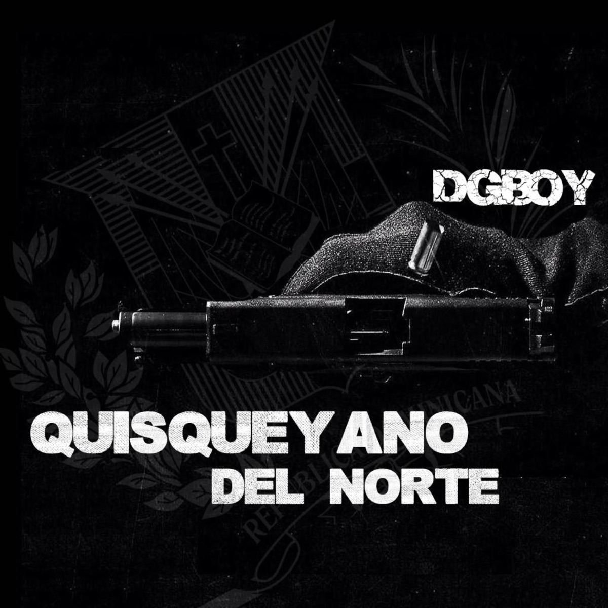 Quiqueyano Del Norte - Single by DG Boy album cover