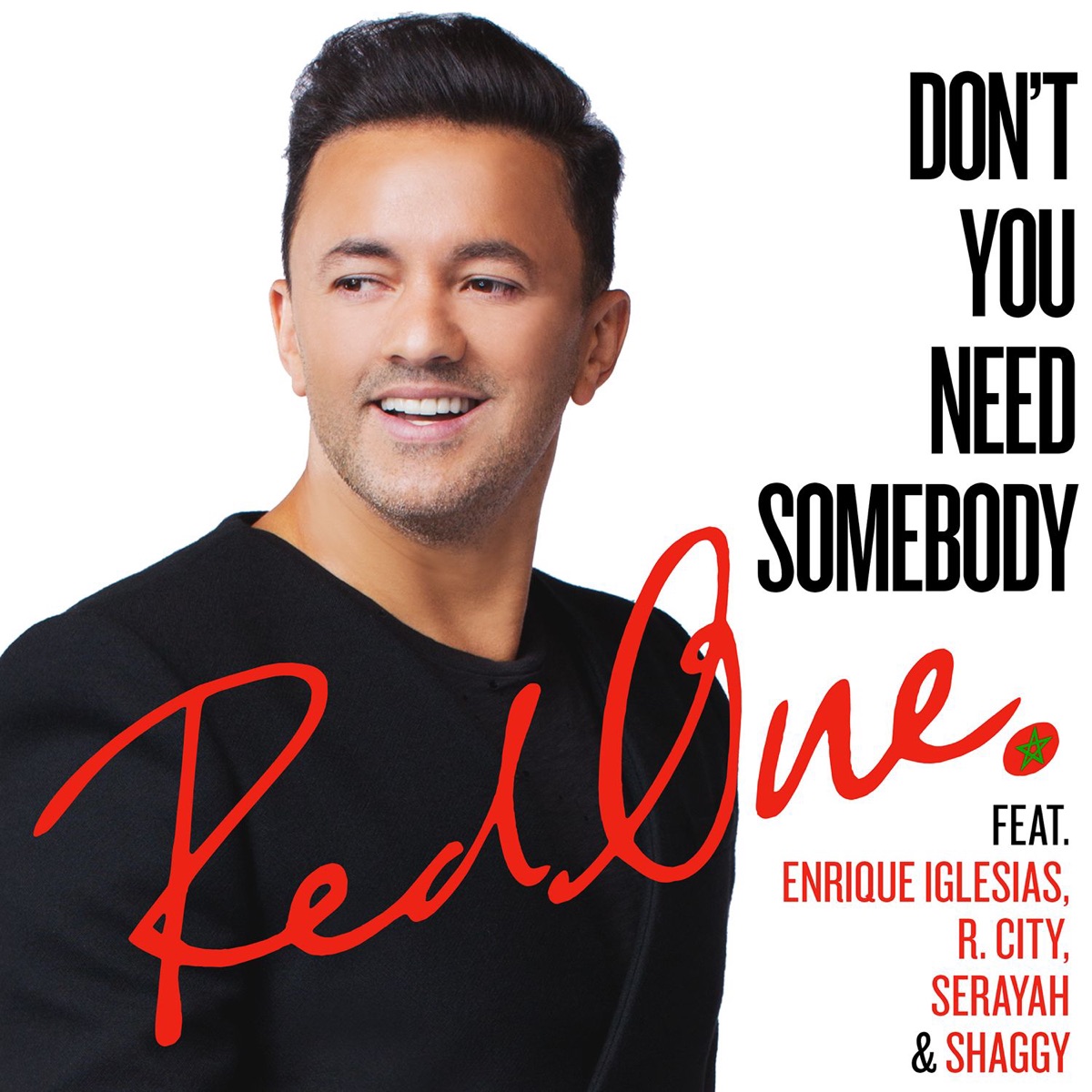 Don't You Need Somebody (feat. Enrique Iglesias, R. City, Serayah & Shaggy) - Single by RedOne album cover