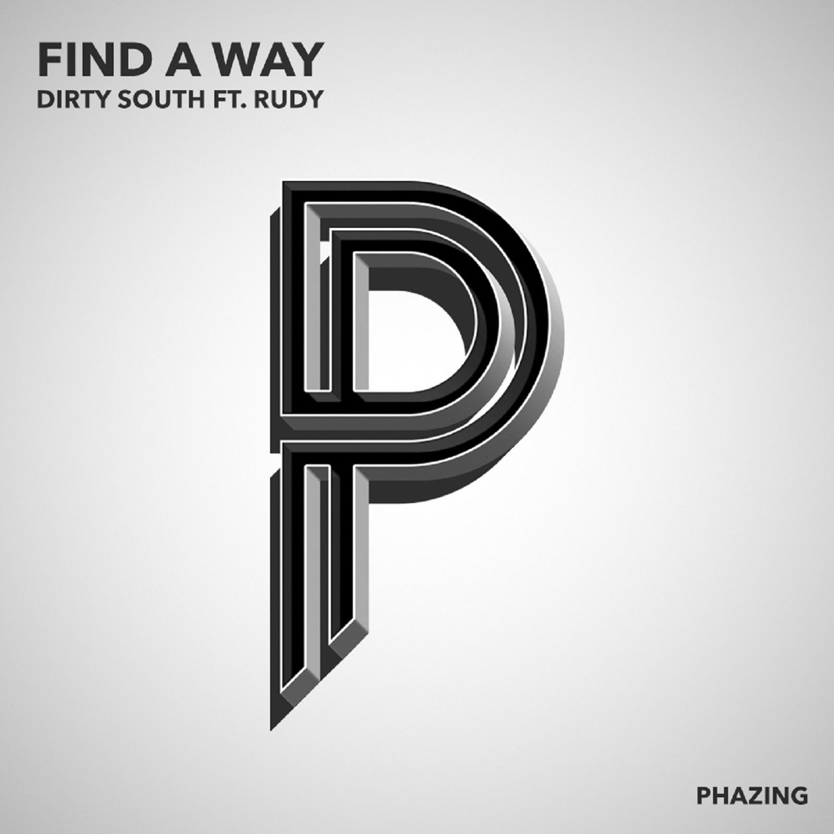 Find a Way (feat. Rudy) - Single by Dirty South album cover