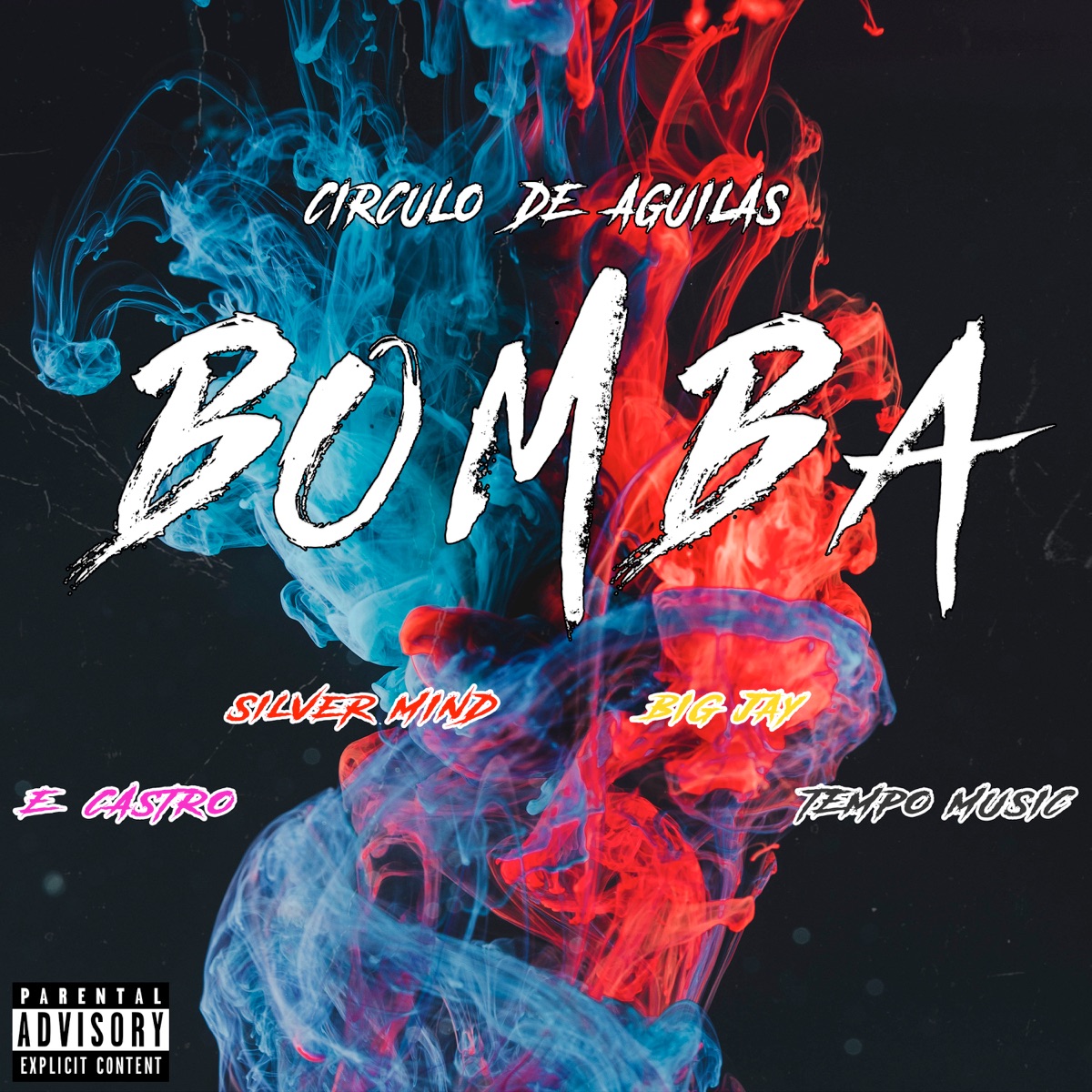 Bomba (feat. Big Jay & Silver Mind) - Single by Circulo De Aguilas, E. Castro & Tempo Music album cover