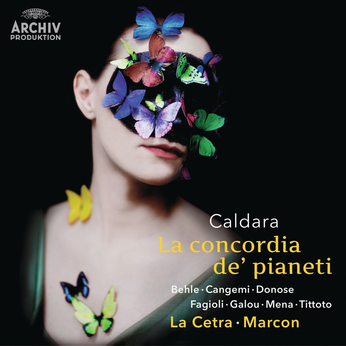 Caldara: La concordia de' pianeti by Verónica Cangemi, Andrea Marcon, La Cetra Vocalensemble Basel, Ruxandra Donose, La Cetra Barockorchester Basel, Delphine Galou, Franco Fagioli, Carlos Mena, Daniel Behle & Luca Tittoto album cover