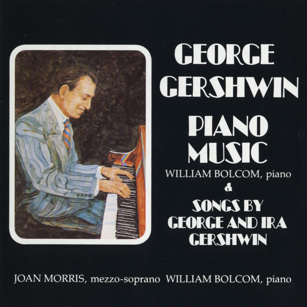 George Gershwin Piano Music and Songs by George and Ira Gershwin by Joan Morris & William Bolcom album cover