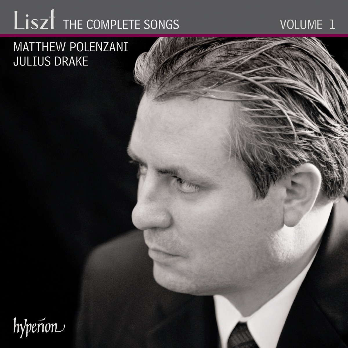 Liszt: The Complete Songs, Vol. 1 – Matthew Polenzani by Matthew Polenzani & Julius Drake album cover