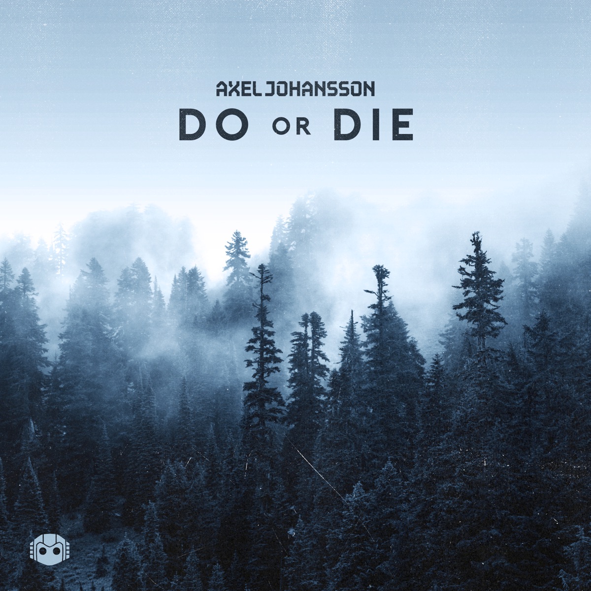 Do Or Die - Single by Axel Johansson album cover