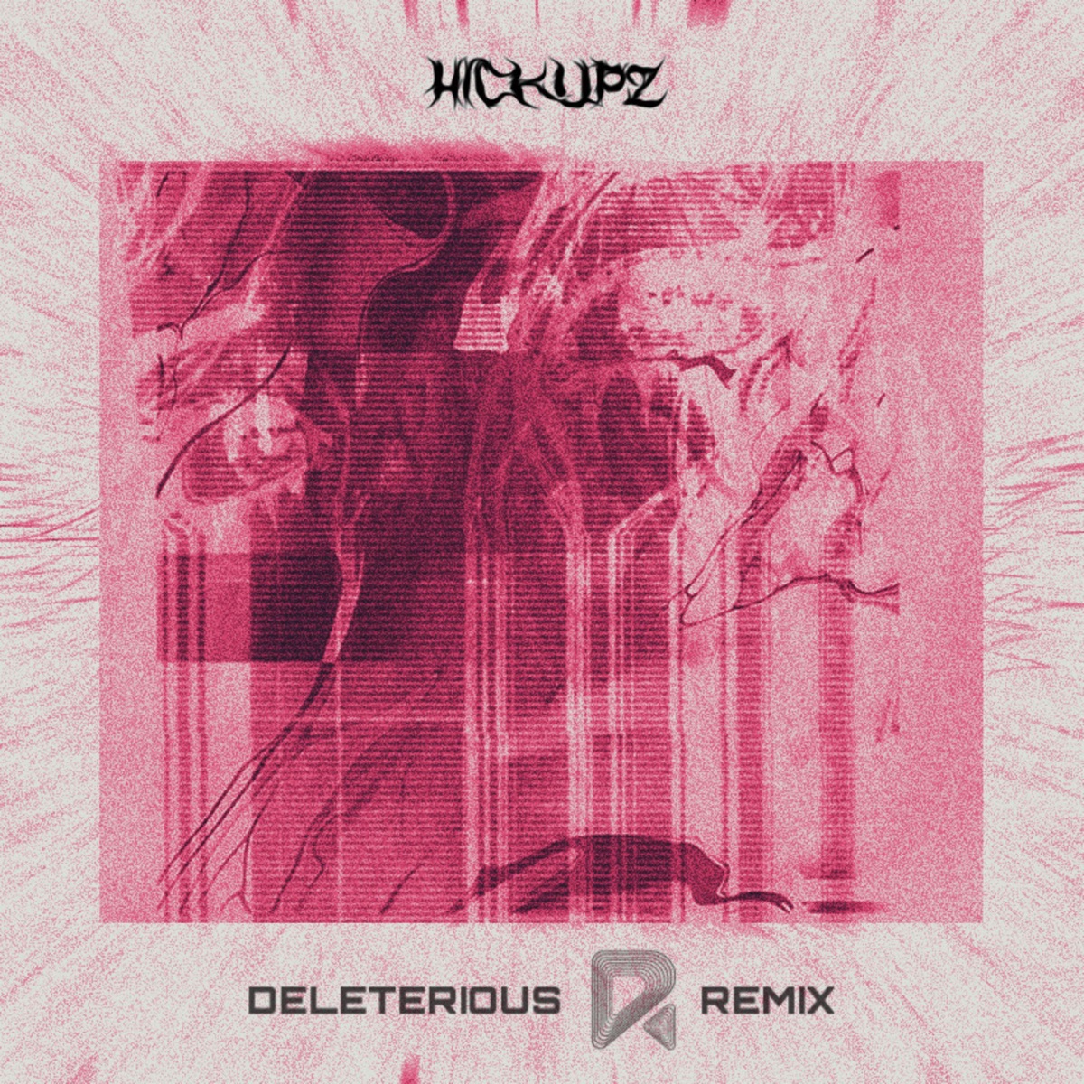 Deleterious (Rezin Remix) - Single by Hickupz album cover
