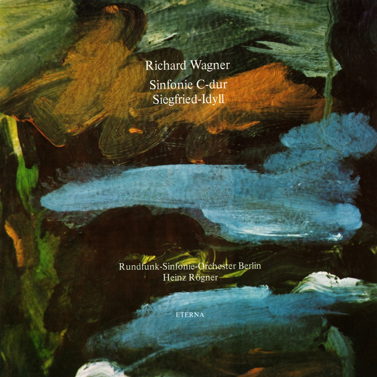Wagner: Symphony In C Major & Siegfried Idyll by Rundfunk-Sinfonieorchester Berlin & Heinz Roegner album cover