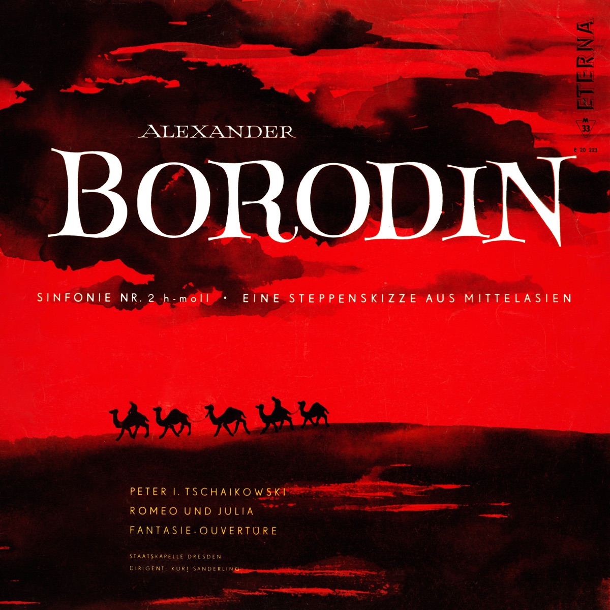 Borodin: Symphony No. 2 & In the Steppes of Central Asia - Tschaikowsky: Romeo and Juliet by Kurt Sanderling & Staatskapelle Dresden album cover